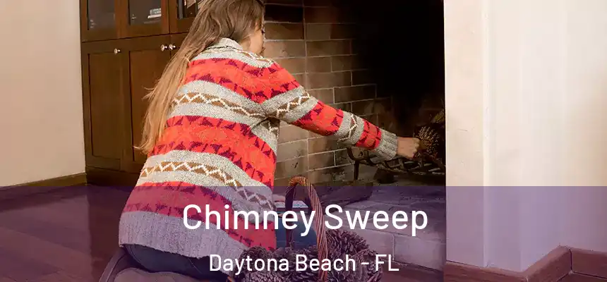 Chimney Sweep Daytona Beach - FL