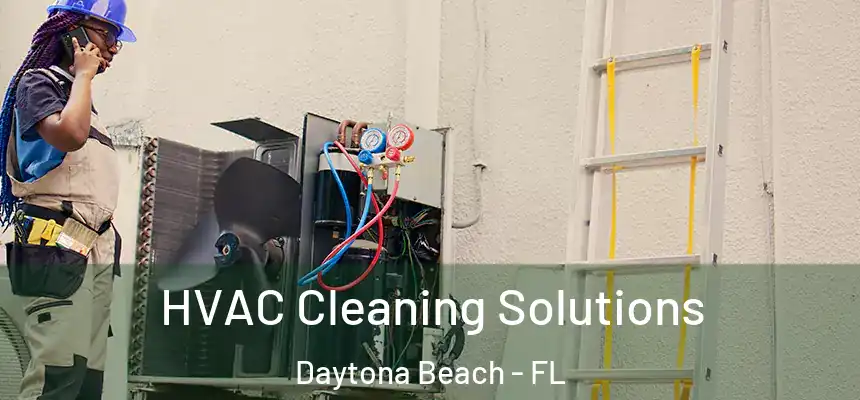  HVAC Cleaning Solutions Daytona Beach - FL